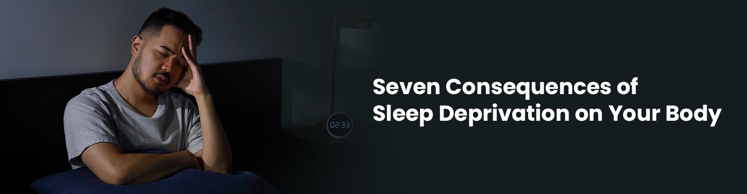 Seven Consequences of Sleep Deprivation on Your Body